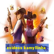 xvideos kamyllinha